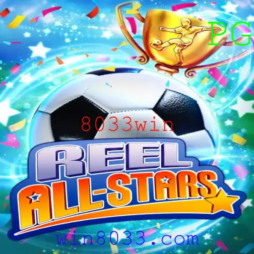Descubra o Mundo do Jogo ReelAllStars Com a Chave do Sucesso 8033win
